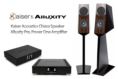 컴팩트 시스템의 위용Kaiser Acoustics Kawero! Chiara, Alluxity Pre, Power One Amplifier 